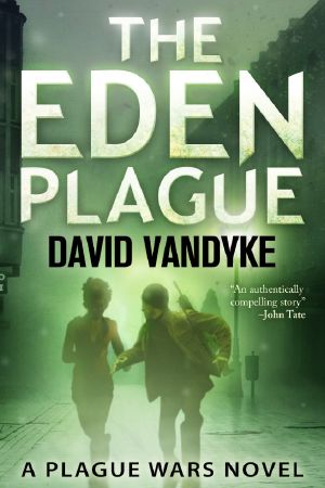 [Plague Wars 00] • The Eden Plague - Book 0 (Plague Wars)